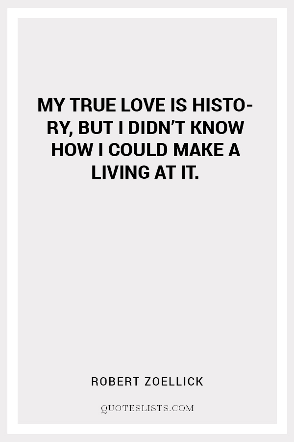 true love quote by Robert Zoellick